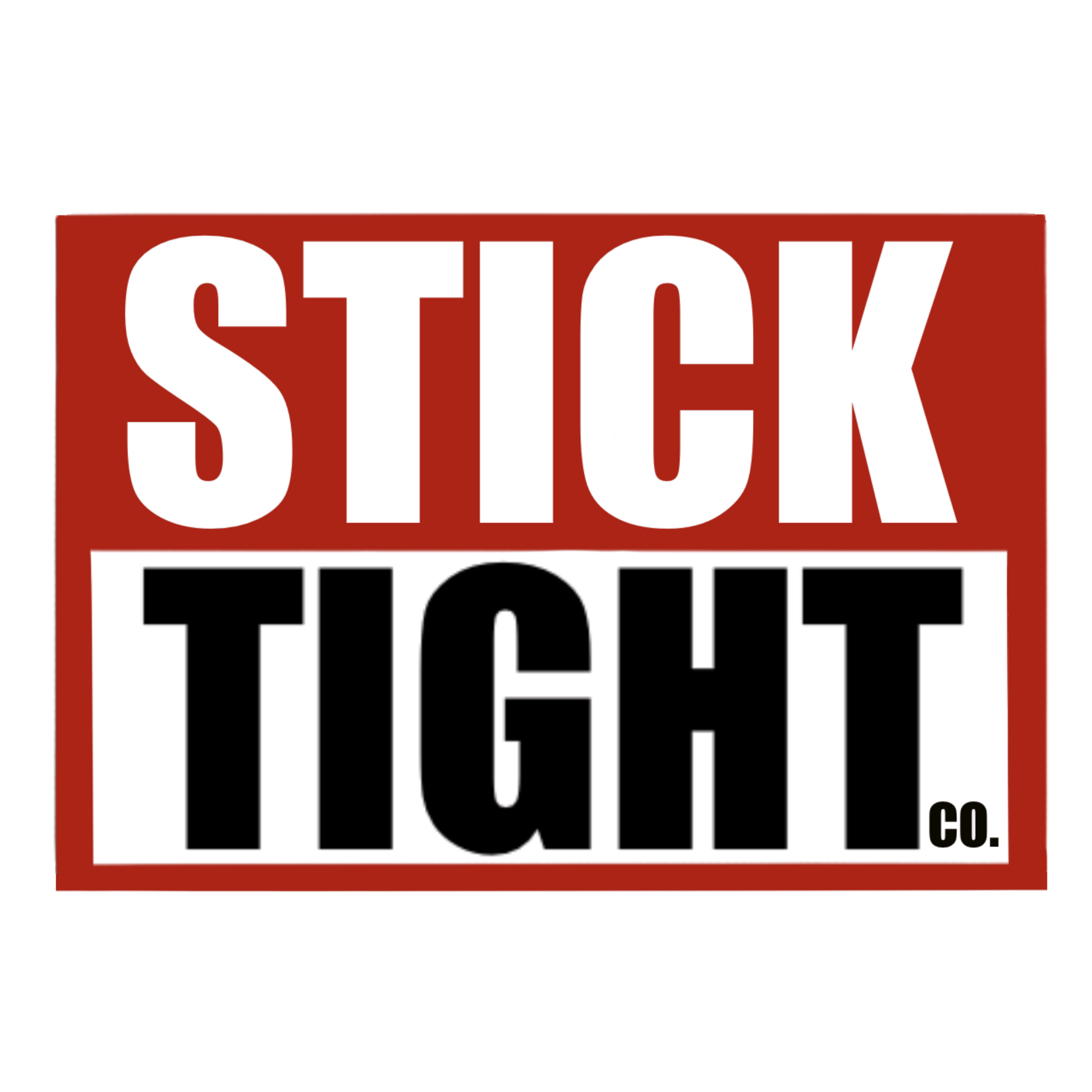 "Stick Tight" OG